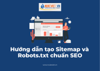 Hướng dẫn tạo Sitemap và Robots txt chuẩn SEO