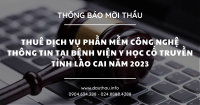 [Mời thầu] Thuê dịch vụ phần mềm công nghệ thông tin tại Bệnh viện Y học Cổ truyền tỉnh Lào Cai năm 2023