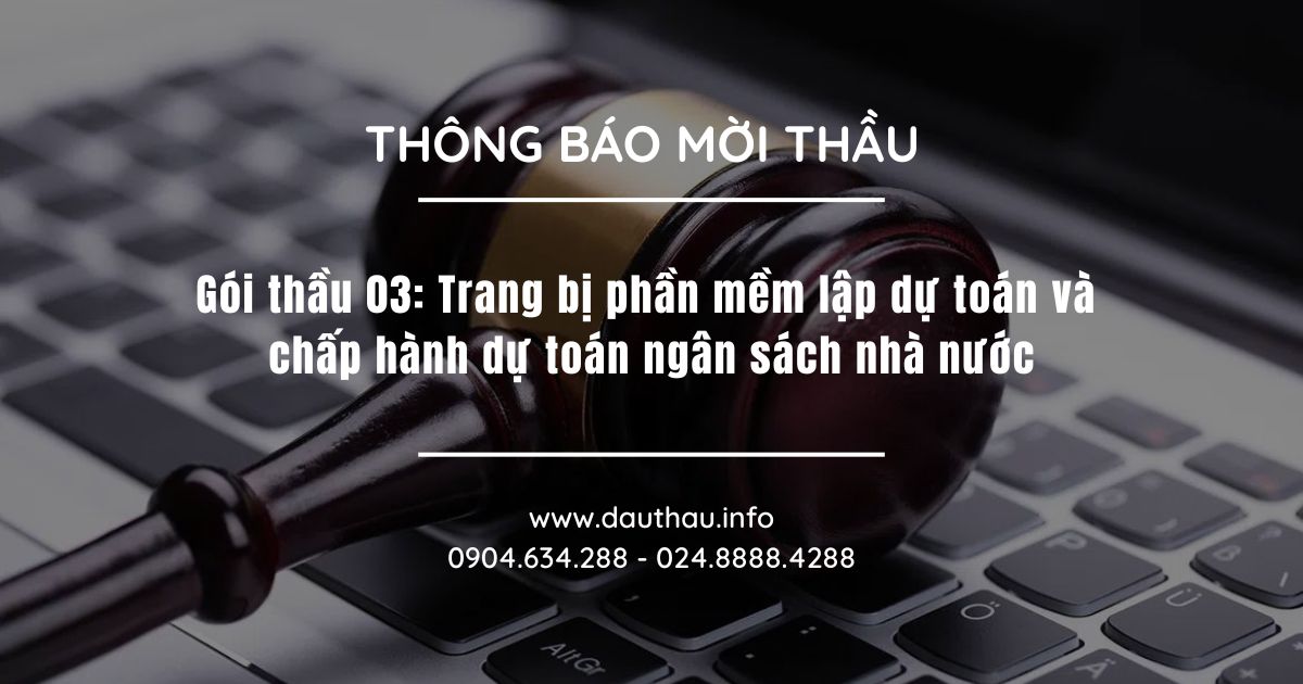 Gói thầu 03 Trang bị phần mềm lập dự toán và chấp hành dự toán ngân sách nhà nước